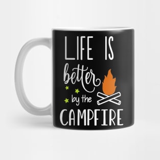 Life is Better by the Campfire Mug